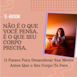 Não é o que você pensa - É o que seu corpo precisa
